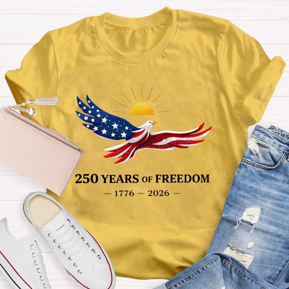 Soaring Free 250 Years Of American Freedom 1776-2026 Teacher T-shirt
