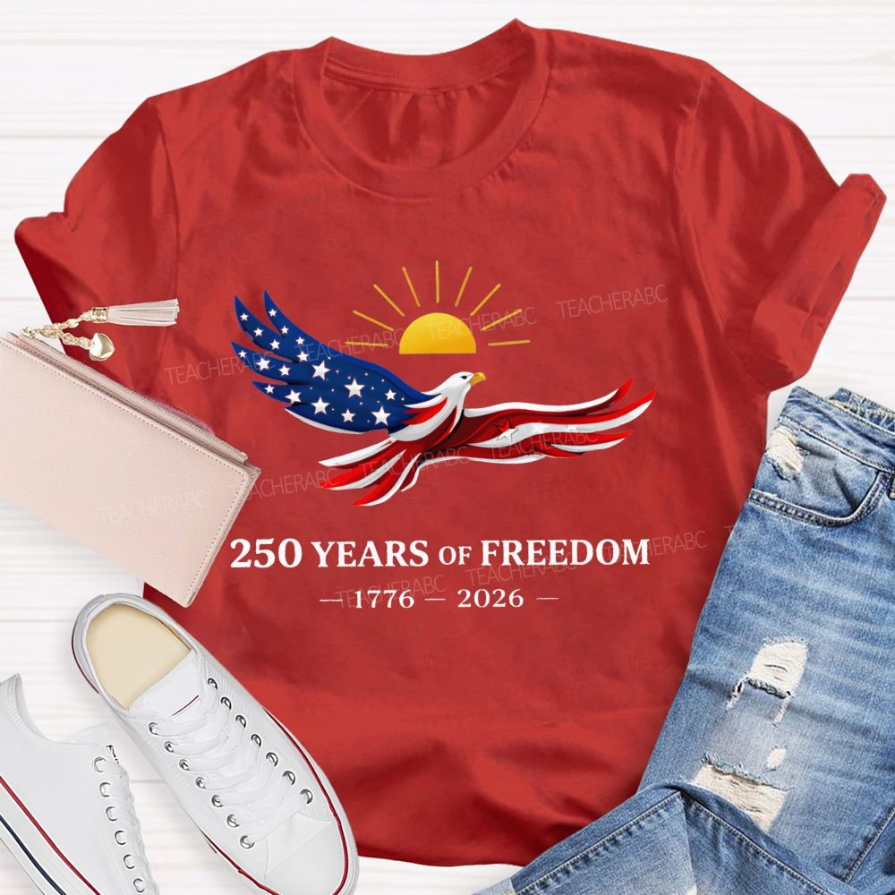 Soaring Free 250 Years Of American Freedom 1776-2026 Teacher T-shirt