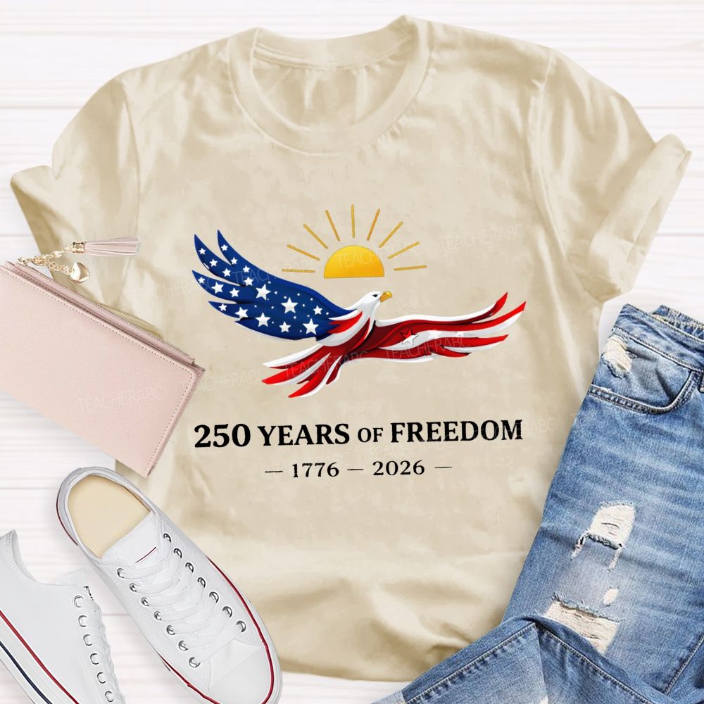 Soaring Free 250 Years Of American Freedom 1776-2026 Teacher T-shirt