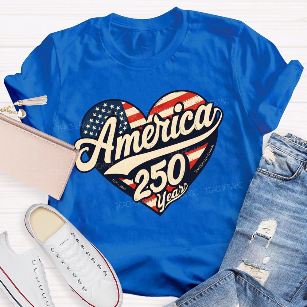 America 250 Years With All Our Hearts Teacher T-shirt