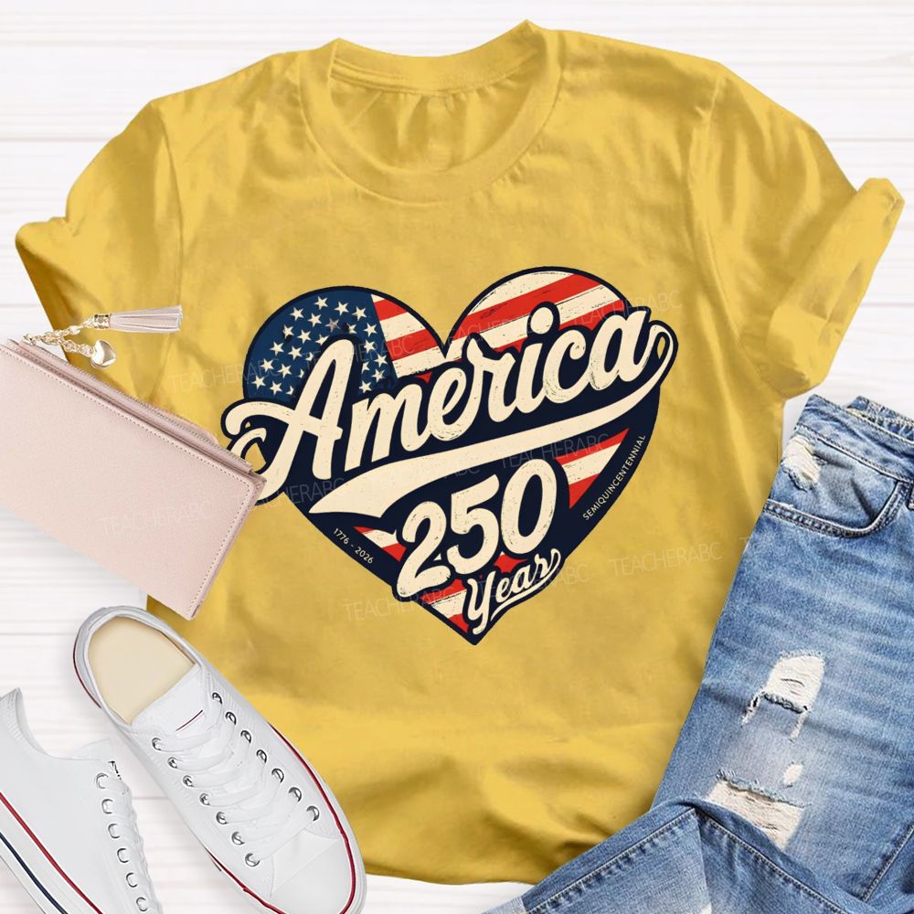 America 250 Years With All Our Hearts Teacher T-shirt