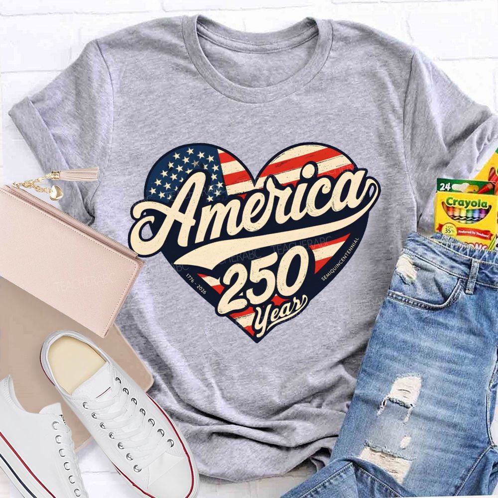 America 250 Years With All Our Hearts Teacher T-shirt