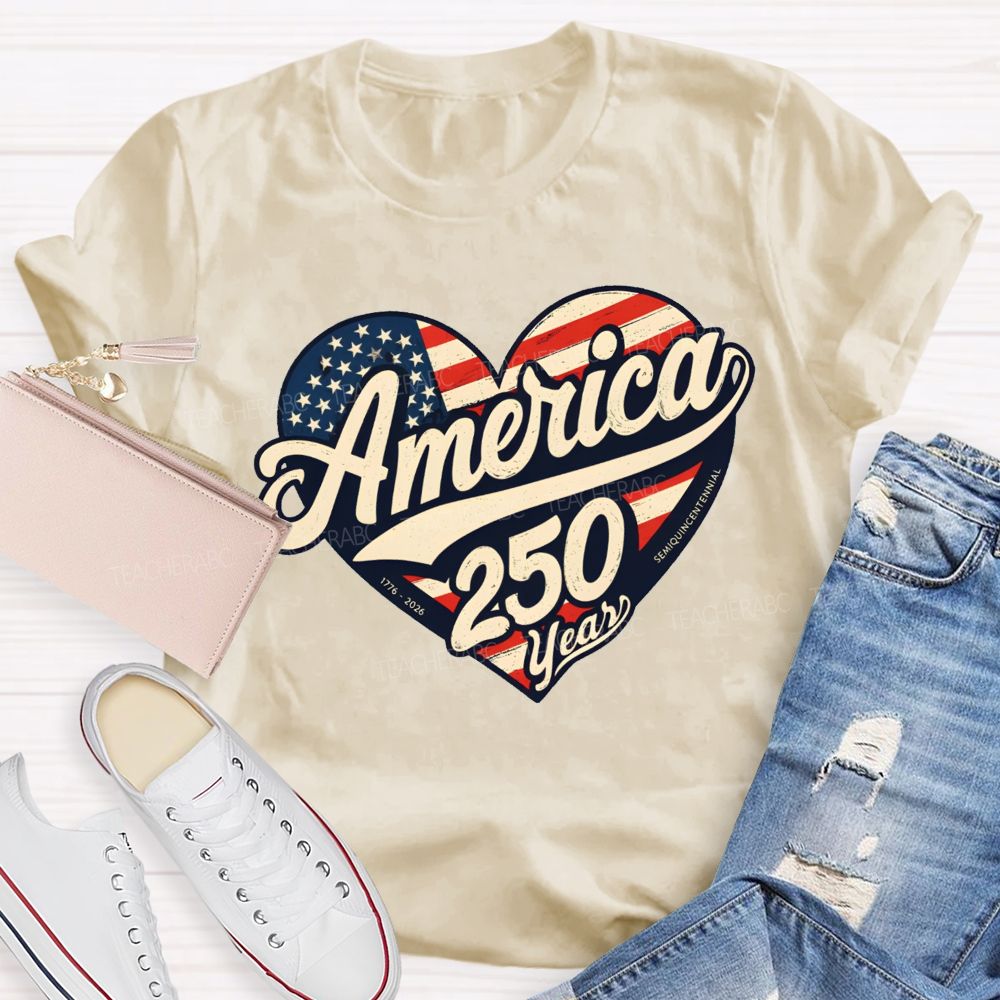 America 250 Years With All Our Hearts Teacher T-shirt