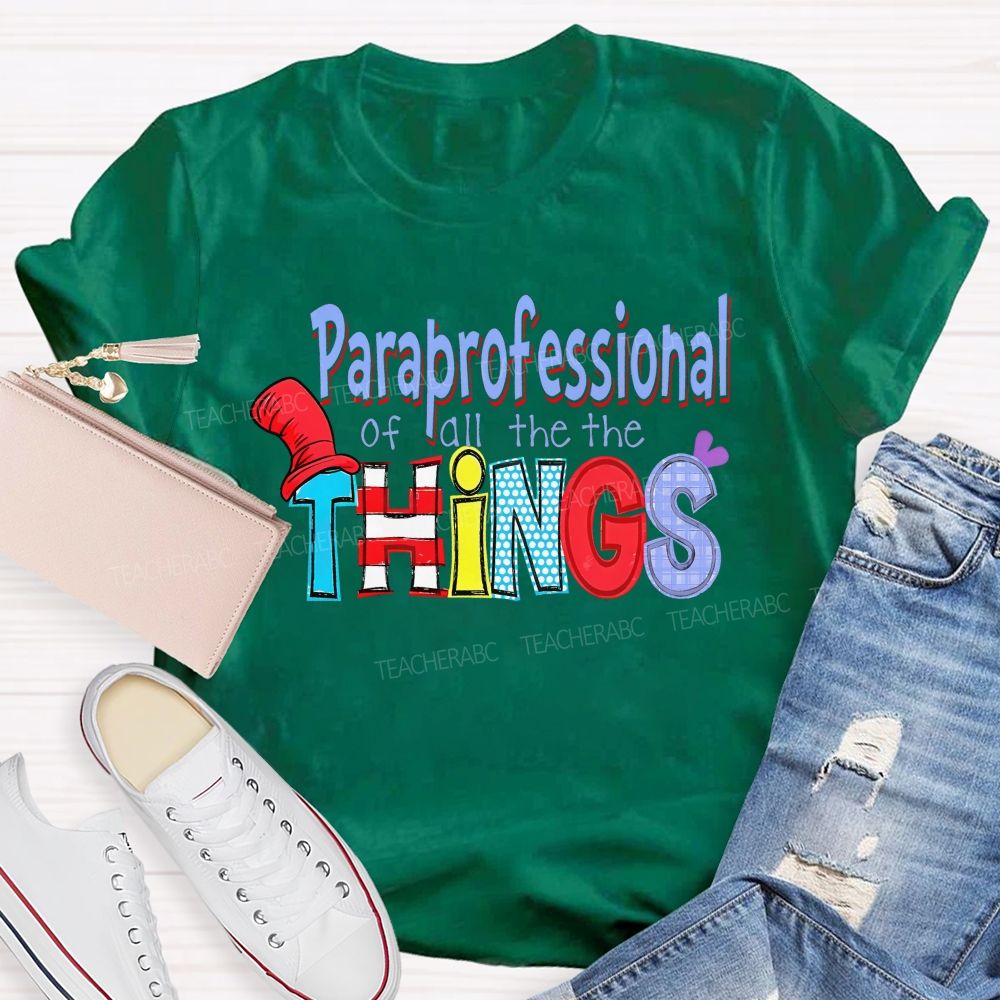 Paraprofessional Of All The The Things  Teacher T-shirt