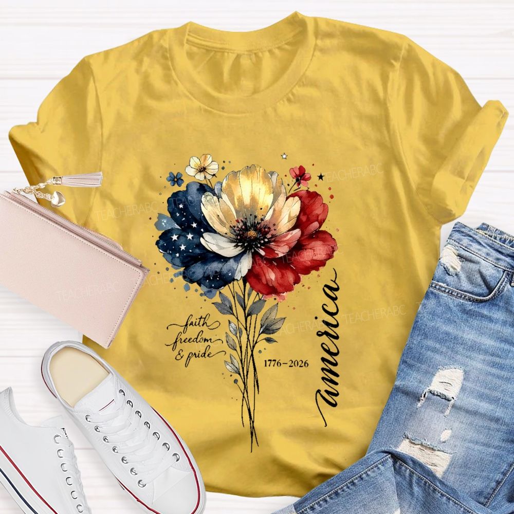 Faith  Freedom  Pride America  Flowers Graphics  Teacher T-shirt