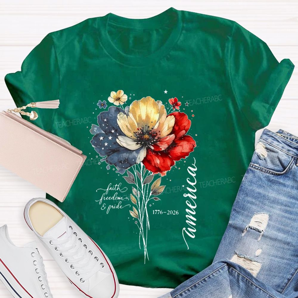 Faith  Freedom  Pride America  Flowers Graphics  Teacher T-shirt