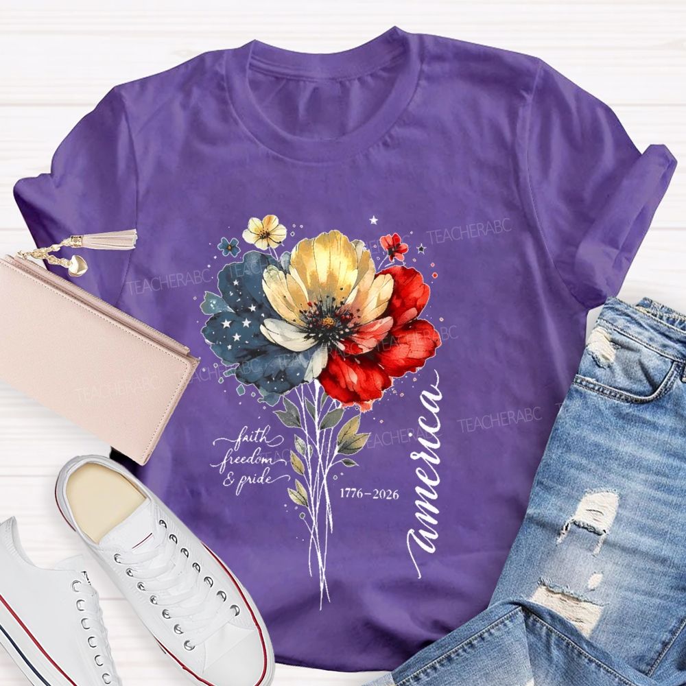 Faith  Freedom  Pride America  Flowers Graphics  Teacher T-shirt