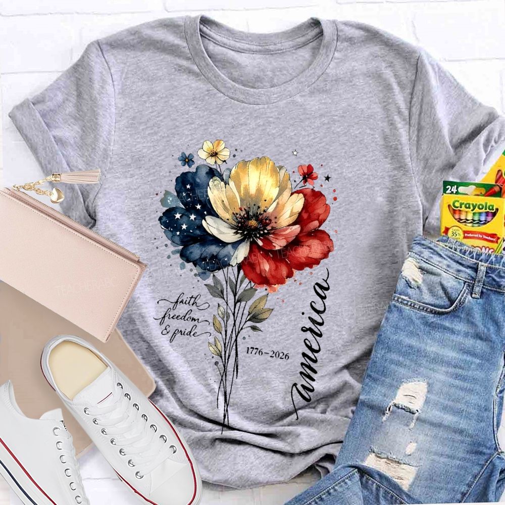 Faith  Freedom  Pride America  Flowers Graphics  Teacher T-shirt