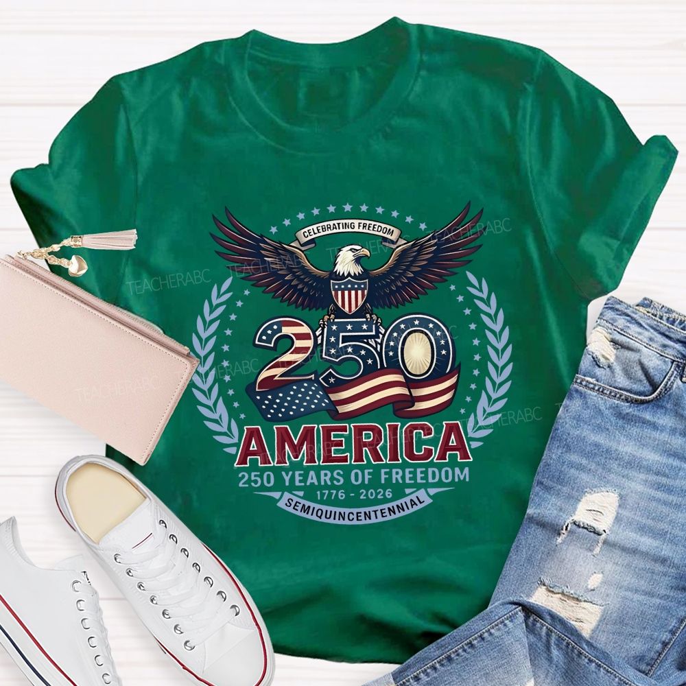 America'S Semiquincentennial 250 Years Of Freedom 1776-2026 Teacher T-shirt
