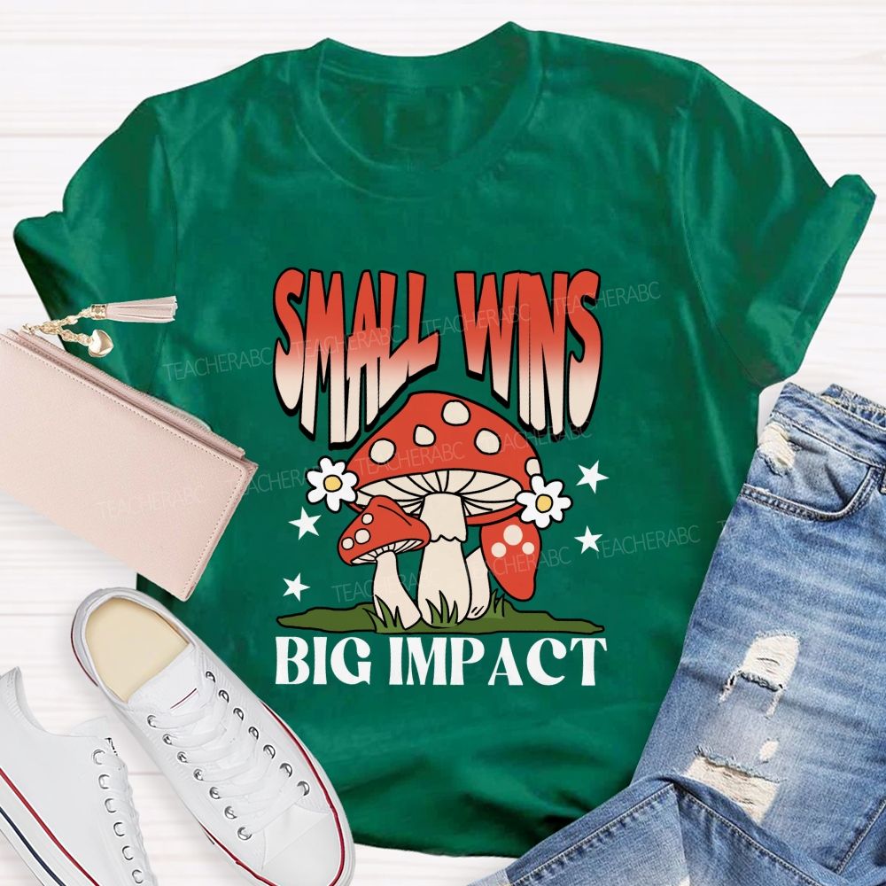 Small Wins Big Impact Teacher T-Shirt