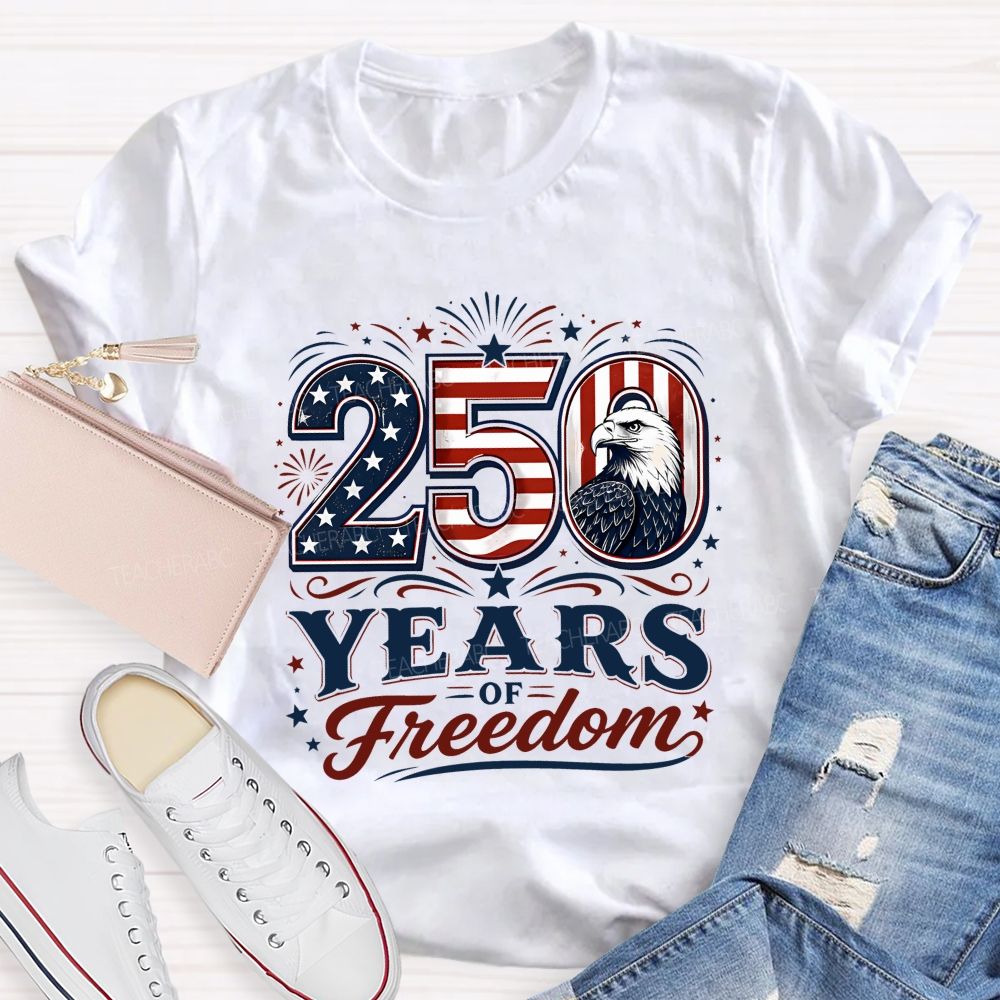 250 Years Of Freedom America 1776-2026 Teacher T-shirt