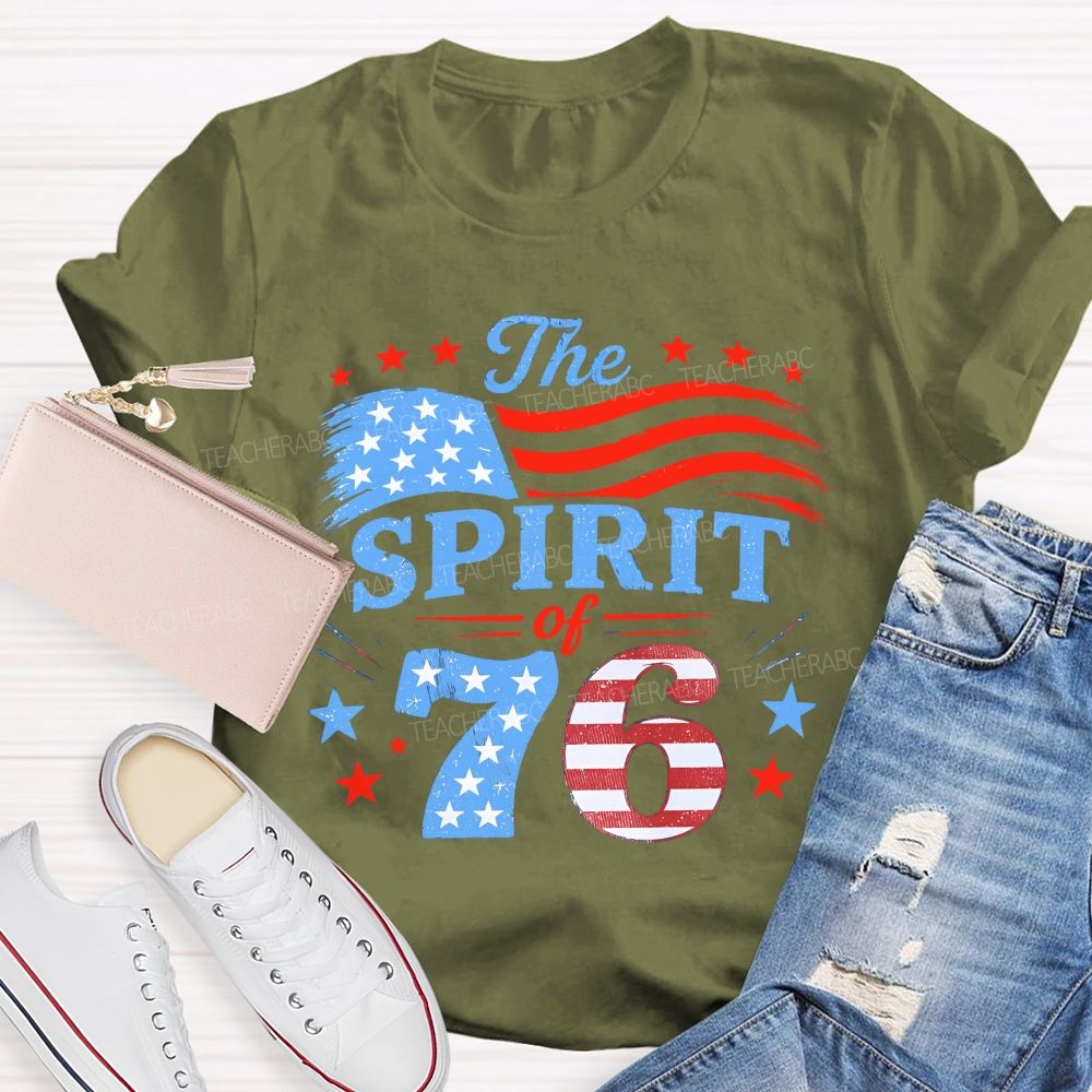 The Spirit Of 76 Lives On America 250th Teacher T-shirt