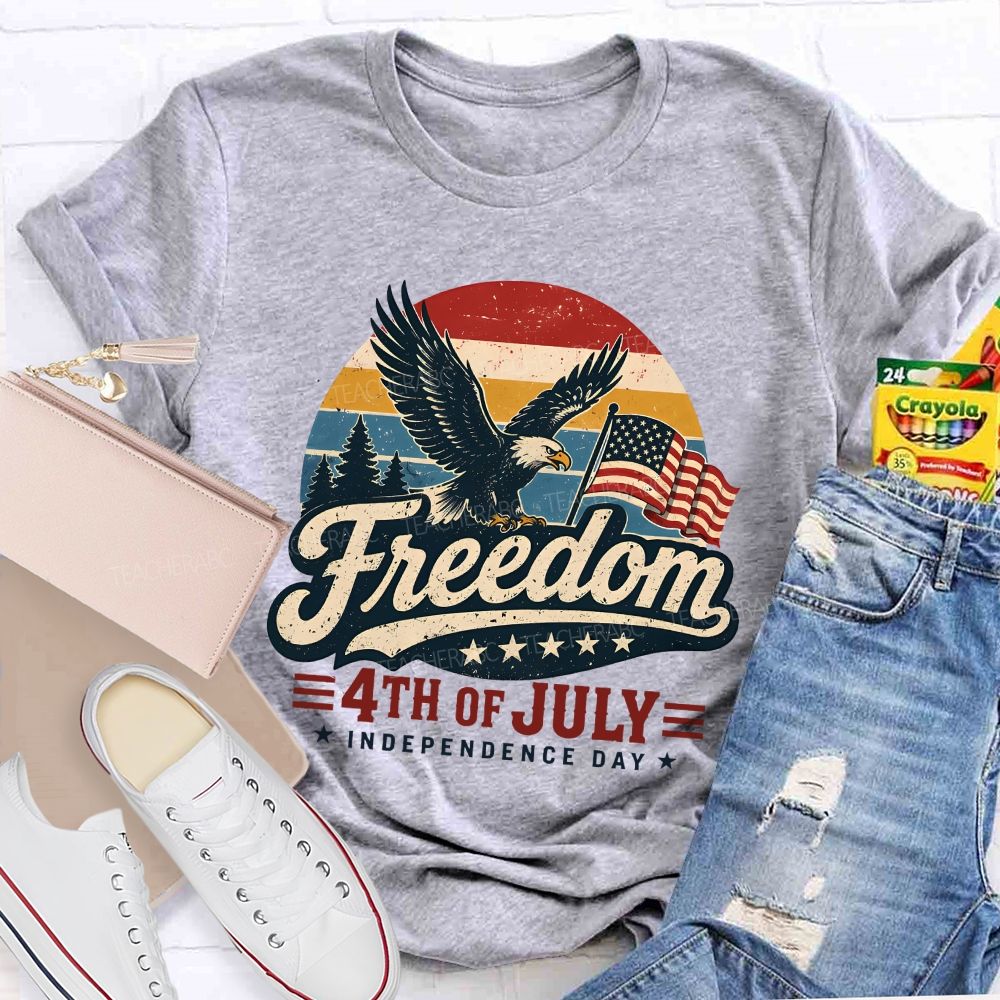 Freedom 4th Of July 2026 Happy Independence Day Teacher T-shirt