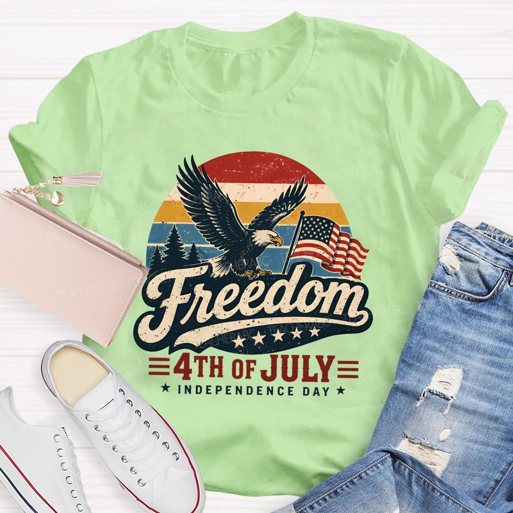 Freedom 4th Of July 2026 Happy Independence Day Teacher T-shirt