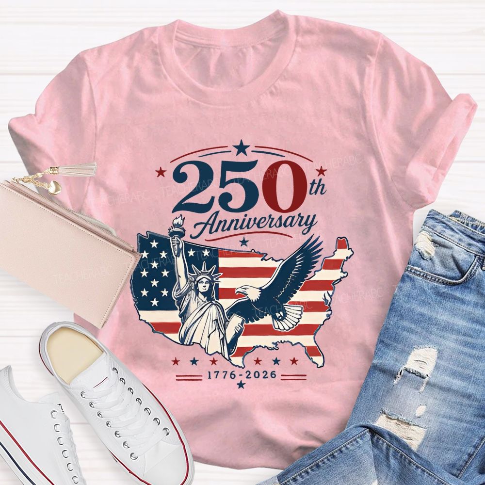 250th Anniversary Liberty And Pride 1776-2026 Teacher T-shirt