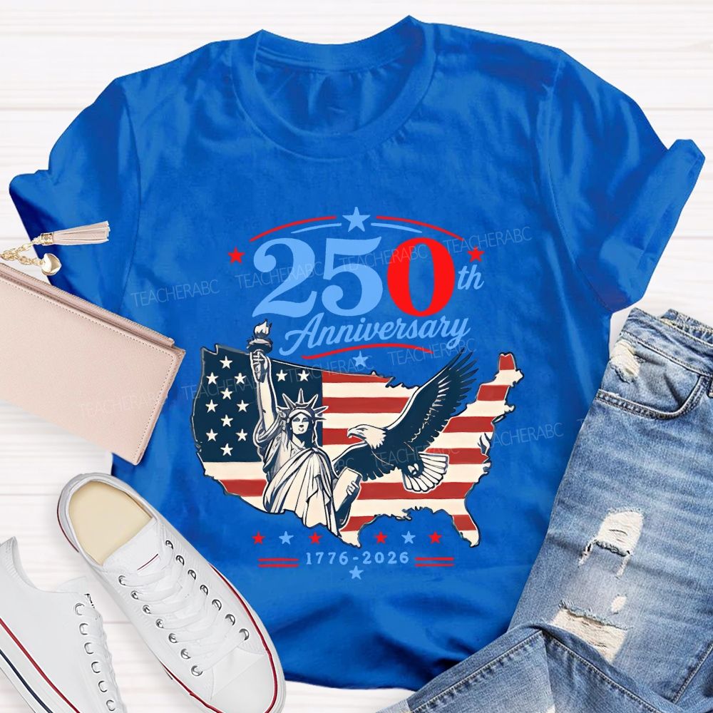 250th Anniversary Liberty And Pride 1776-2026 Teacher T-shirt