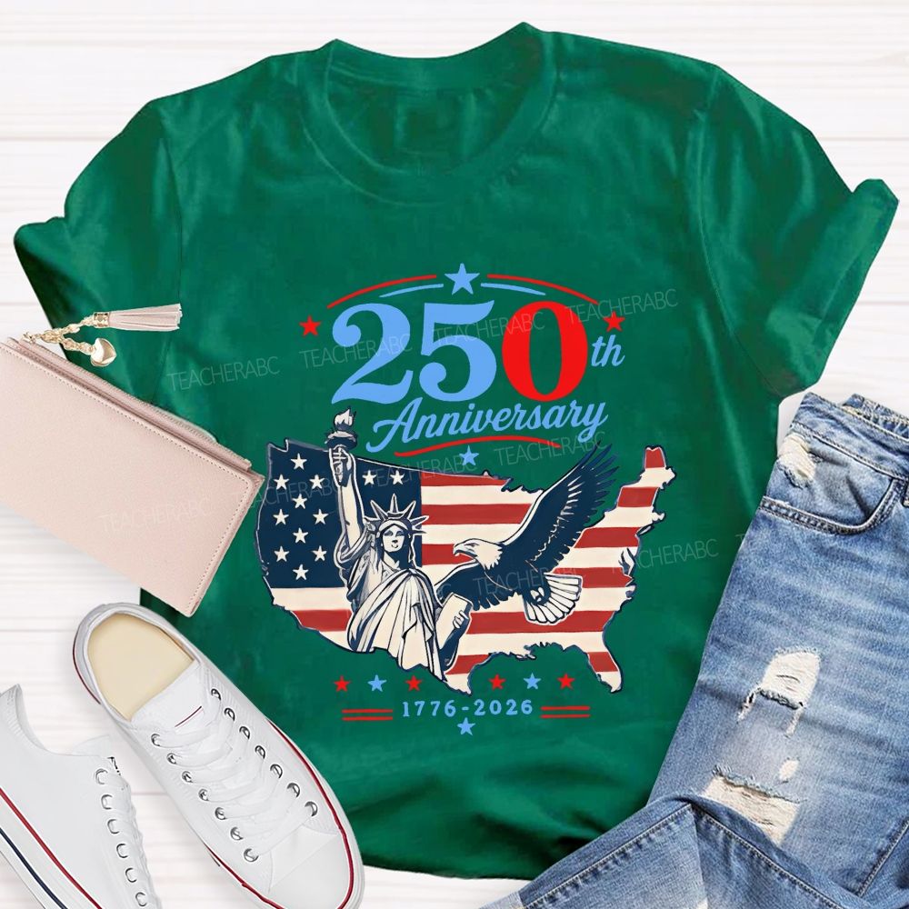 250th Anniversary Liberty And Pride 1776-2026 Teacher T-shirt
