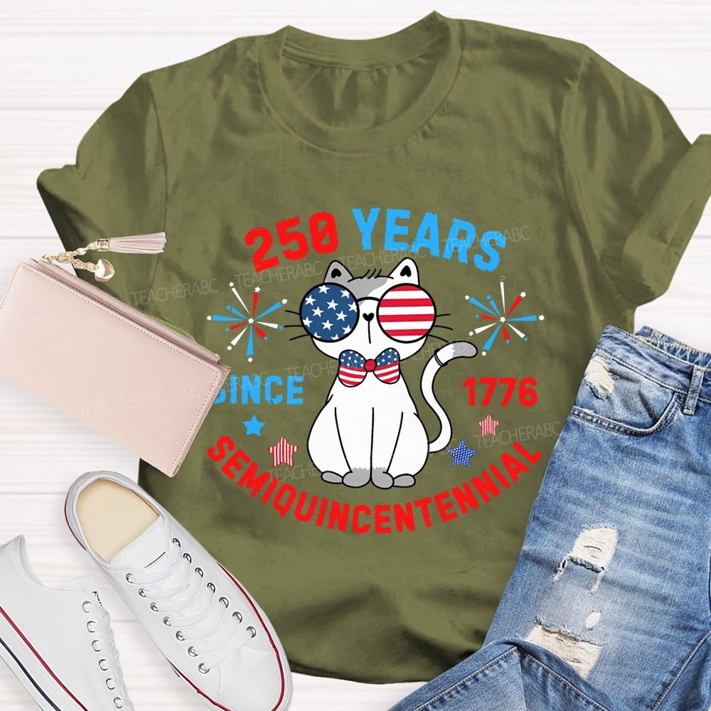 250 Years Of Usa Since 1776 America Semiquincentennial Teacher T-shirt