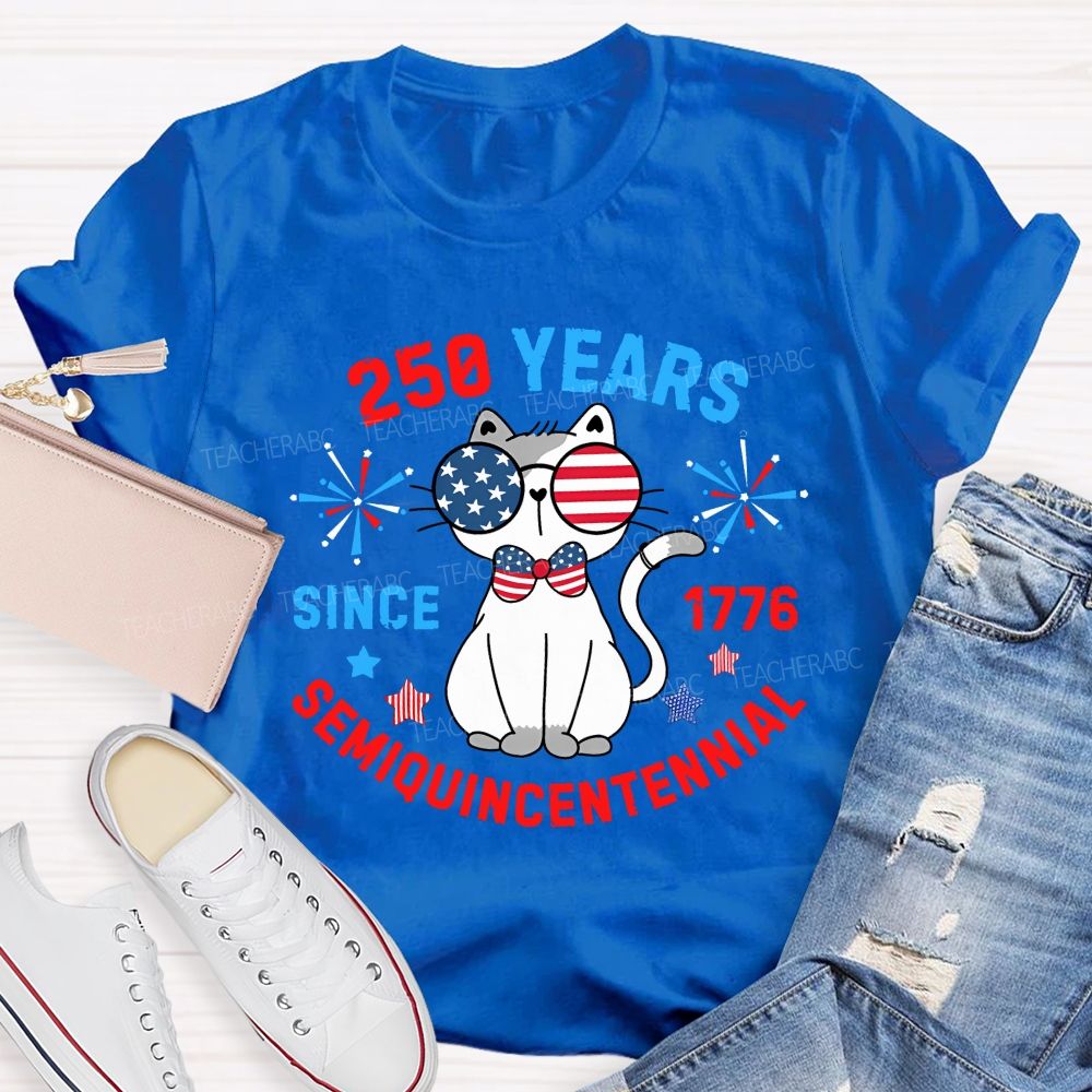 250 Years Of Usa Since 1776 America Semiquincentennial Teacher T-shirt