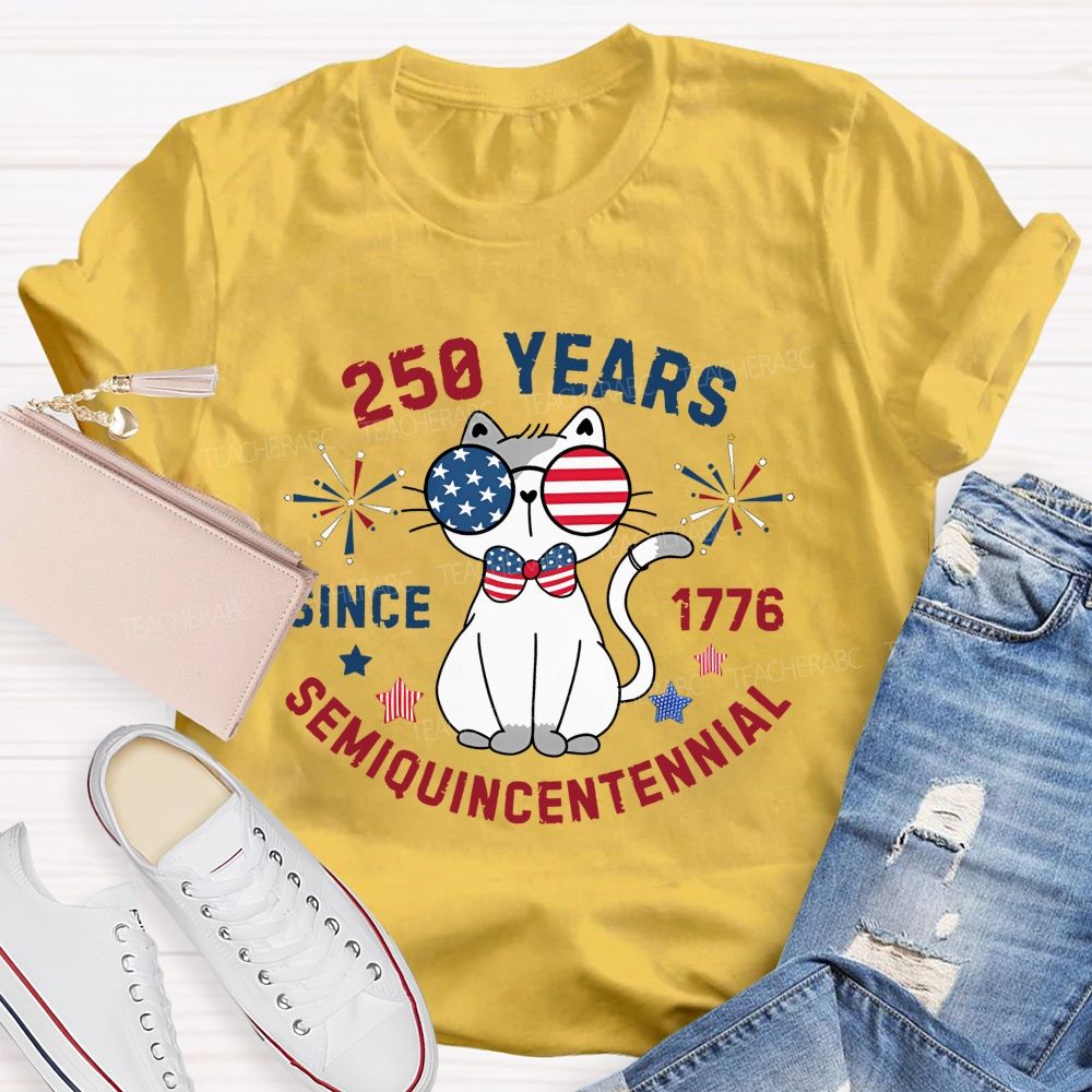 250 Years Of Usa Since 1776 America Semiquincentennial Teacher T-shirt