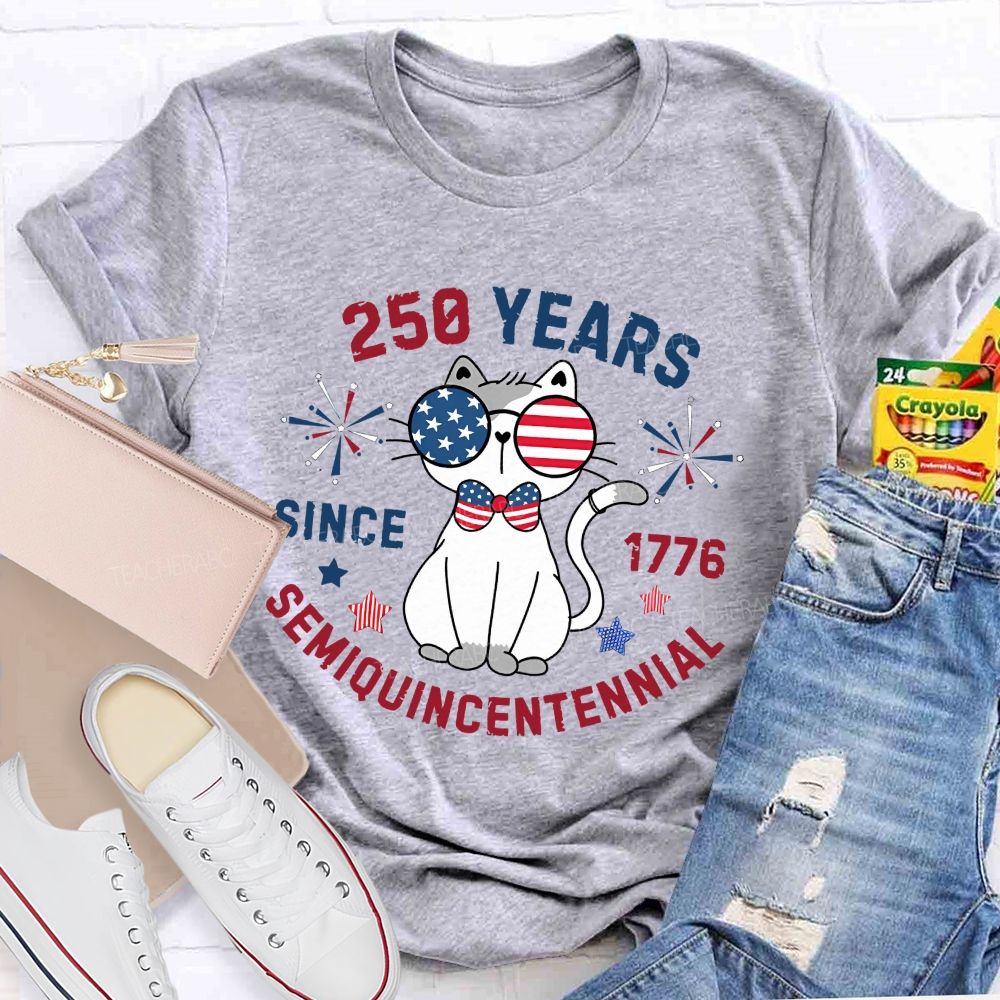250 Years Of Usa Since 1776 America Semiquincentennial Teacher T-shirt