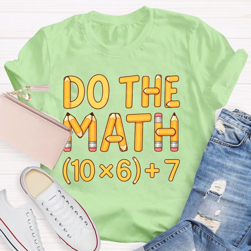 Do The Math  Pencil Pattern  Teacher T-shirt