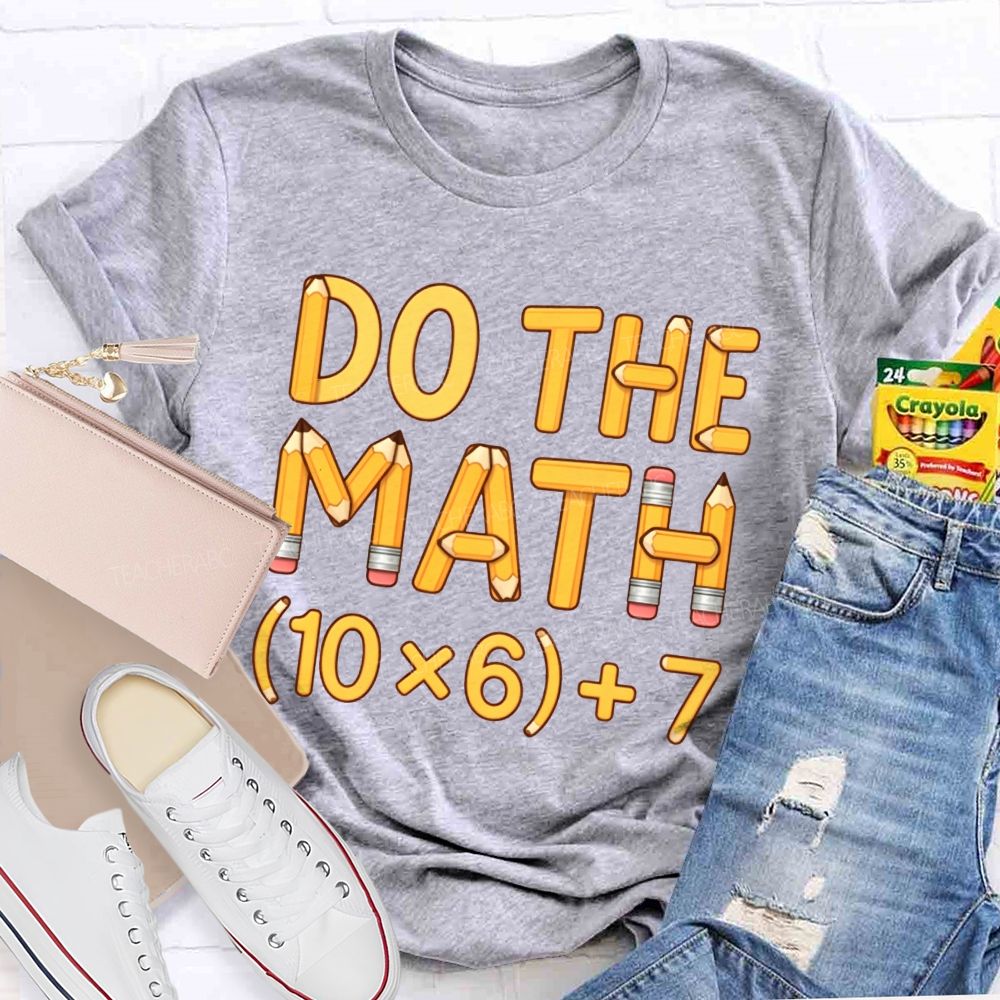 Do The Math  Pencil Pattern  Teacher T-shirt