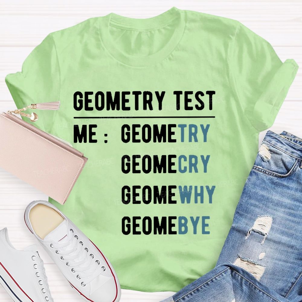 Geometry Test  Teacher T-shirt