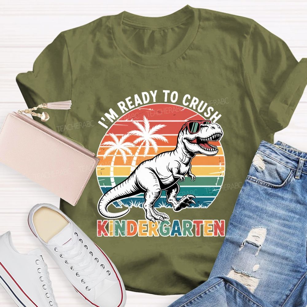 Personalized Grade I'M Ready To Crush Kindergarten Teacher T-shirt