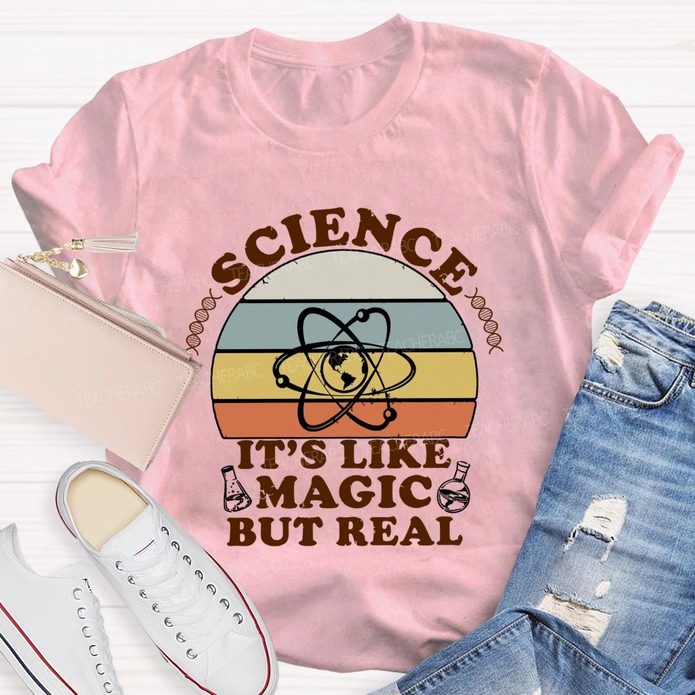 Science It'S Like Magic But Real Teacher T-shirt