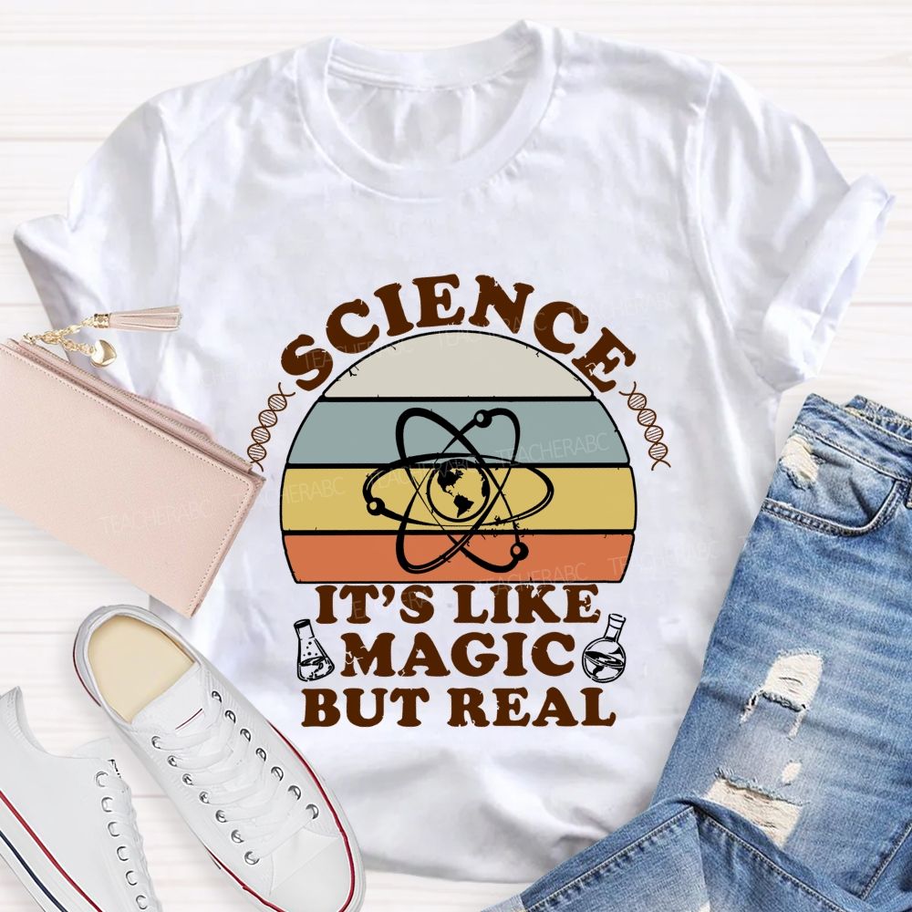 Science It'S Like Magic But Real Teacher T-shirt
