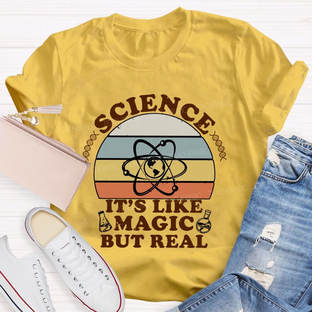 Science It'S Like Magic But Real Teacher T-shirt
