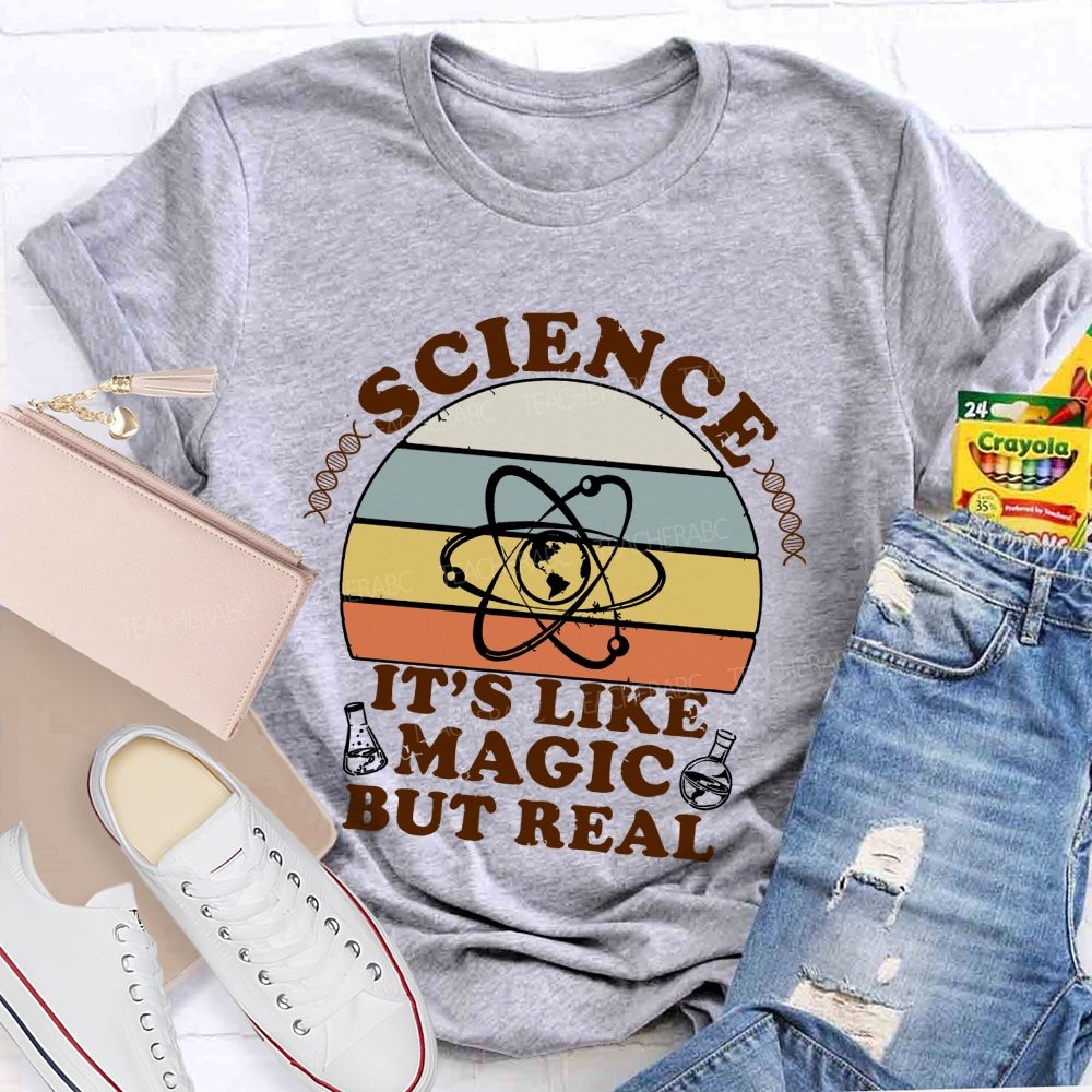 Science It'S Like Magic But Real Teacher T-shirt
