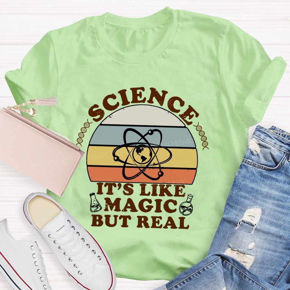 Science It'S Like Magic But Real Teacher T-shirt