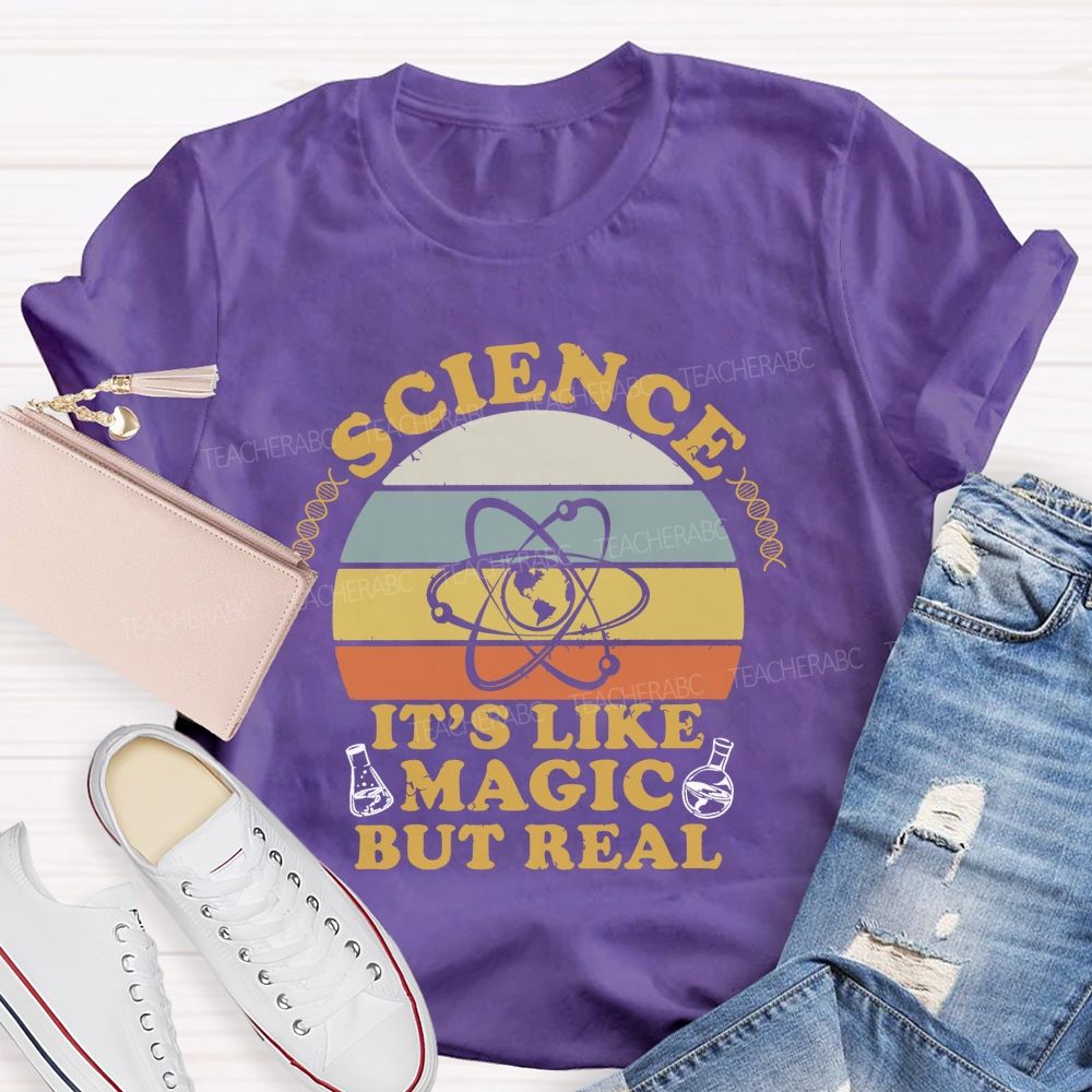 Science It'S Like Magic But Real Teacher T-shirt