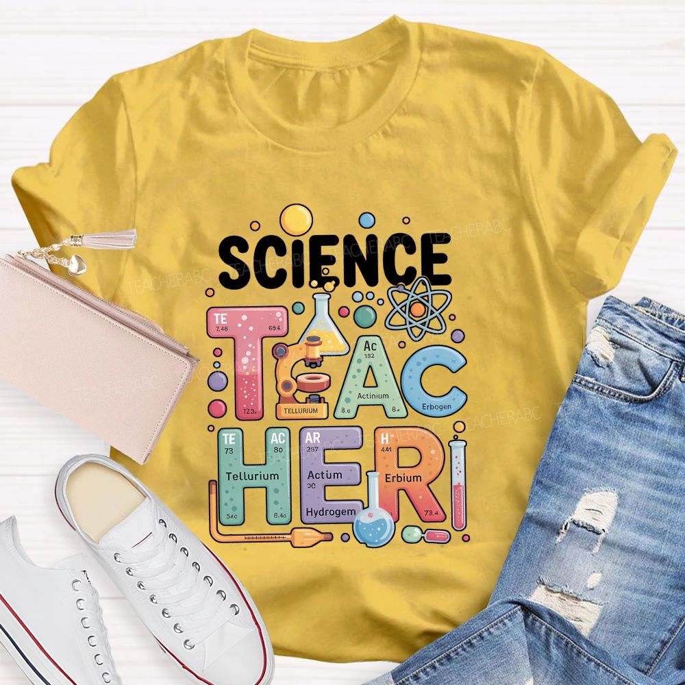 Science Teacher Where Every Lesson Is An Experiment Teacher T-shirt