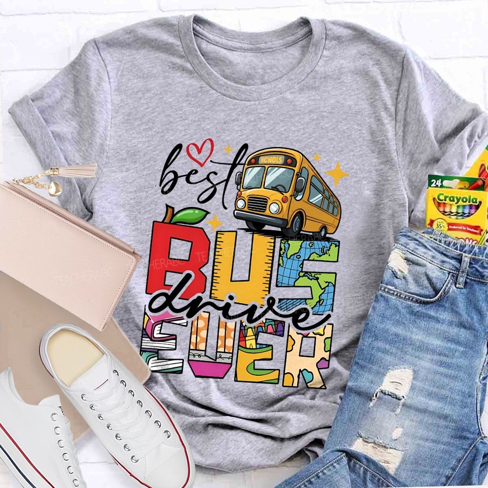 Best Bus Driver Ever You Make Every Ride Bright T-shirt