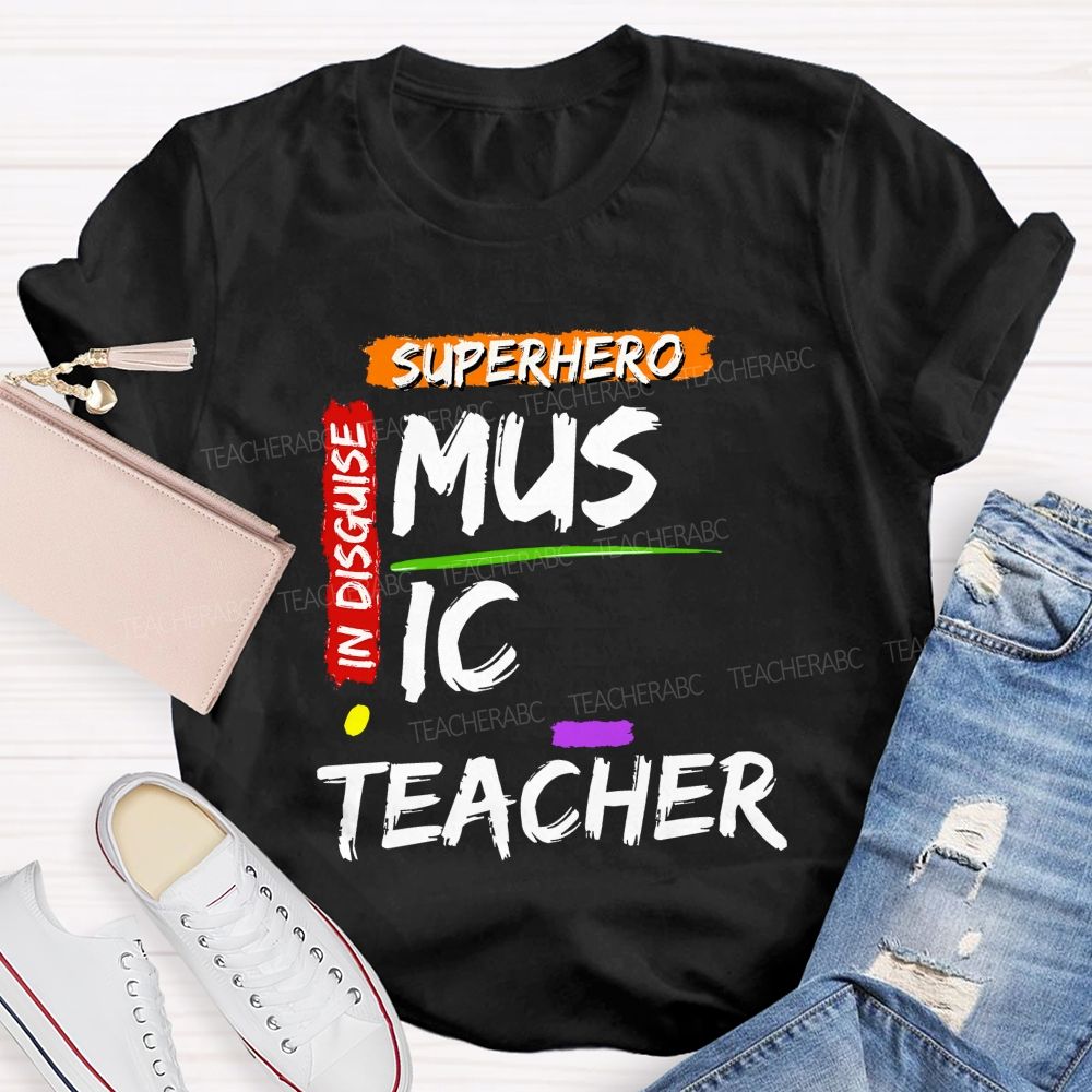 Superhero In Disguise Music Teacher T-shirt