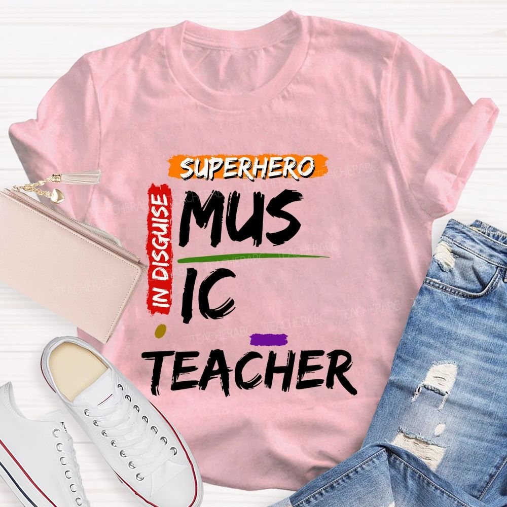Superhero In Disguise Music Teacher T-shirt