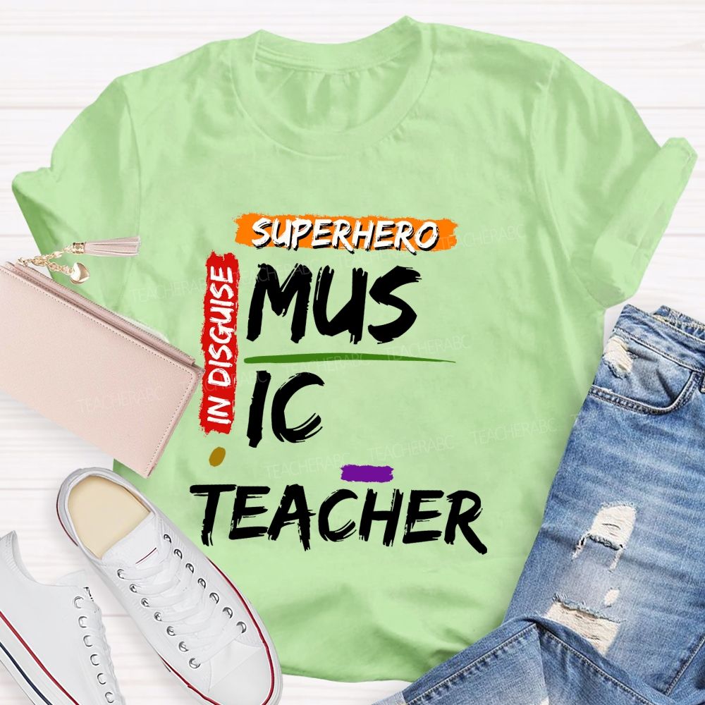 Superhero In Disguise Music Teacher T-shirt