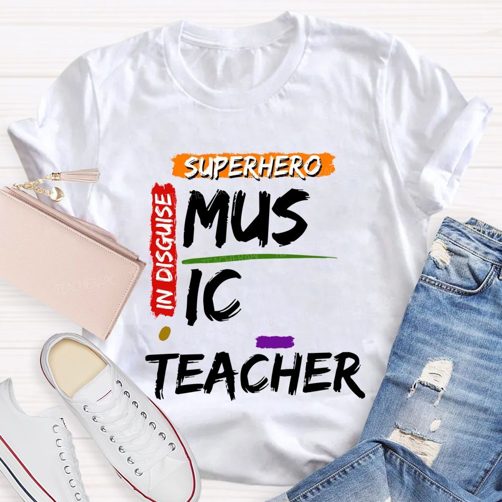 Superhero In Disguise Music Teacher T-shirt