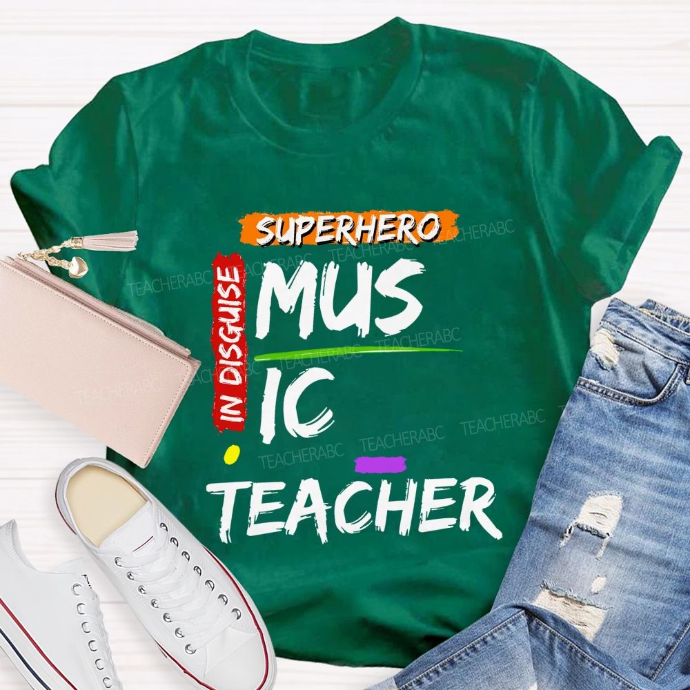 Superhero In Disguise Music Teacher T-shirt