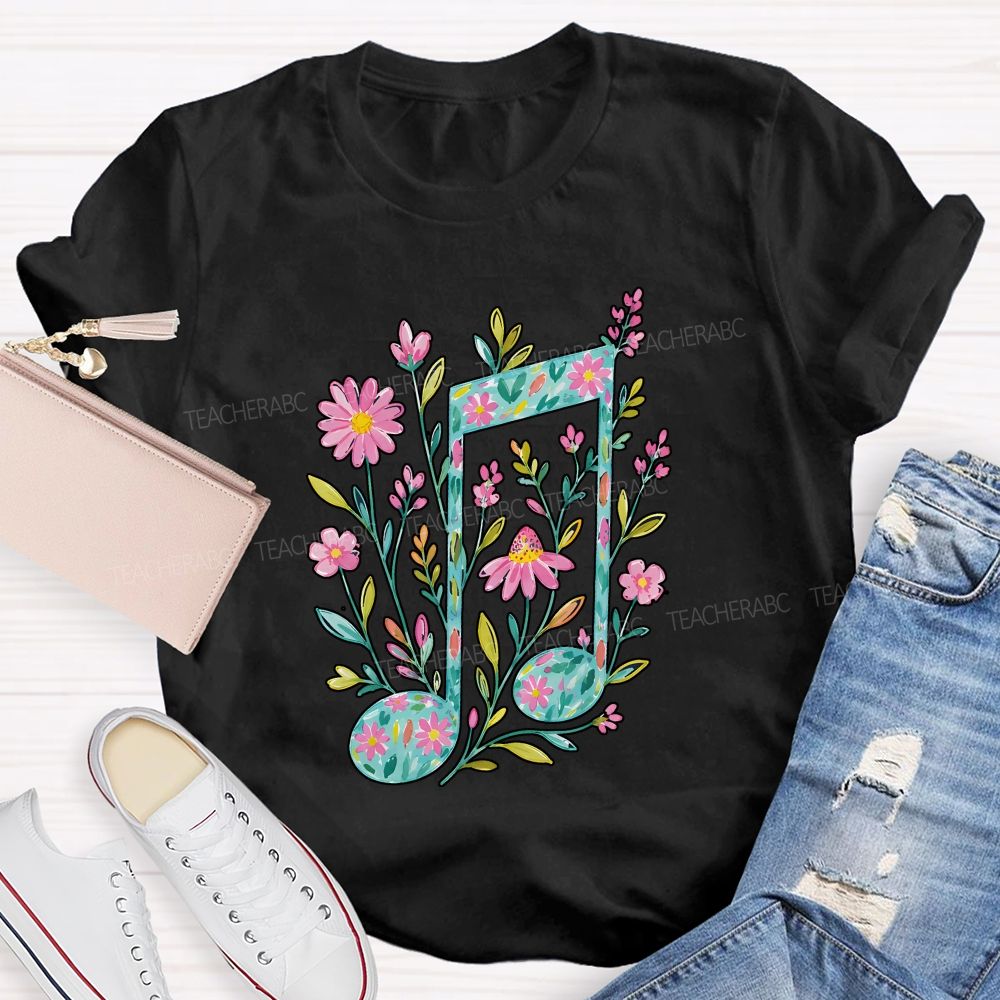 Where Flowers Bloom Music Grows Teacher T-shirt