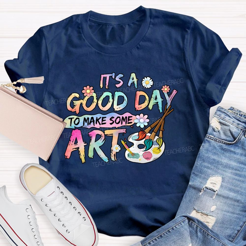 It'S A Good Day To Make Some Art Blooms And Brushes Teacher T-shirt