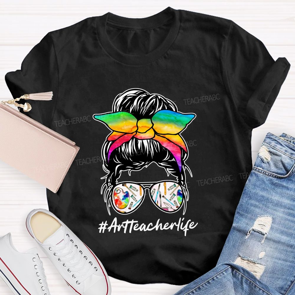 Bright And Bold Art Teacher Life Teacher T-shirt