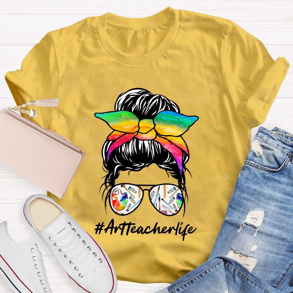 Bright And Bold Art Teacher Life Teacher T-shirt