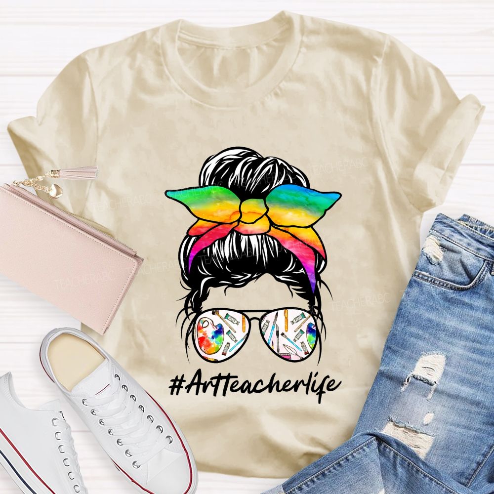 Bright And Bold Art Teacher Life Teacher T-shirt
