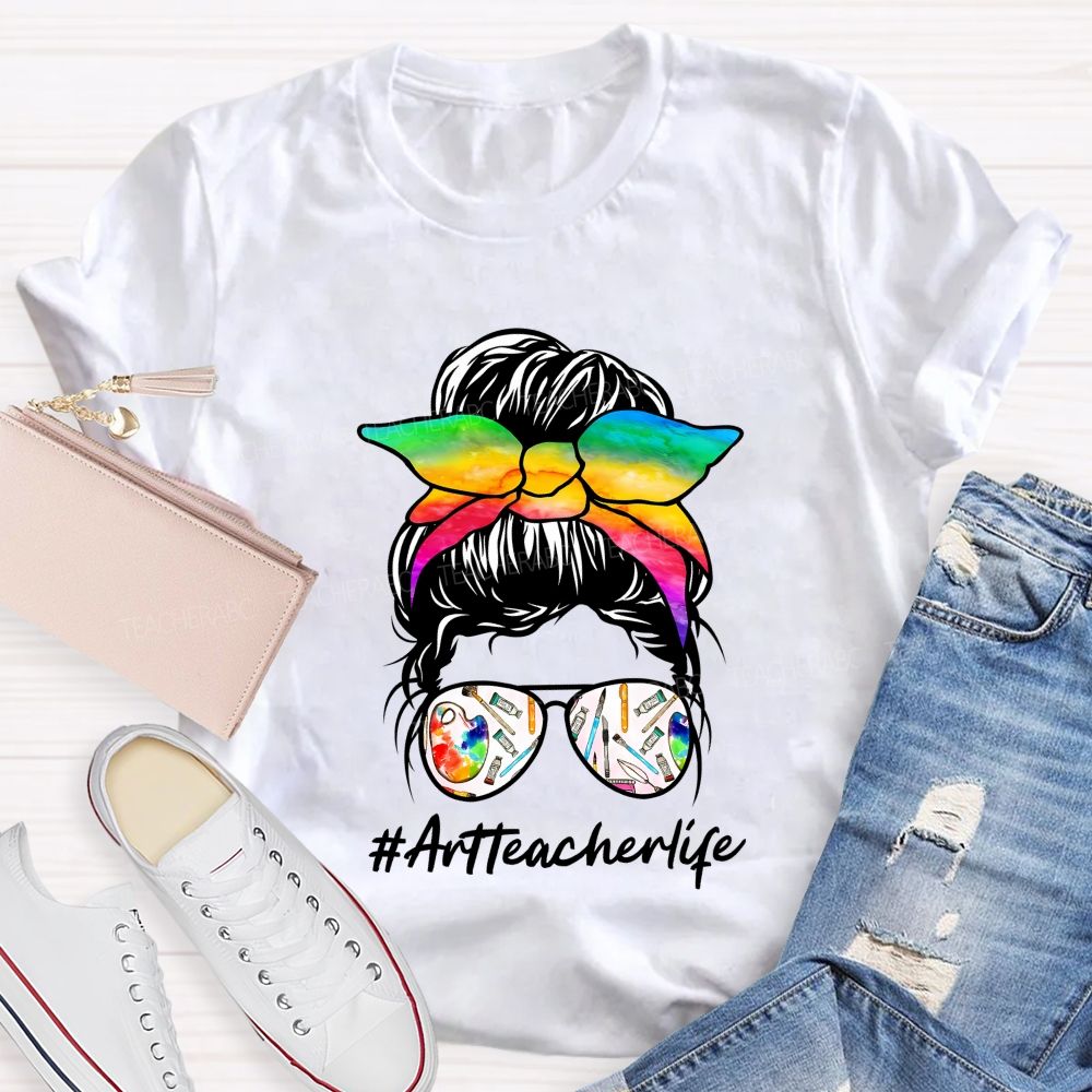 Bright And Bold Art Teacher Life Teacher T-shirt