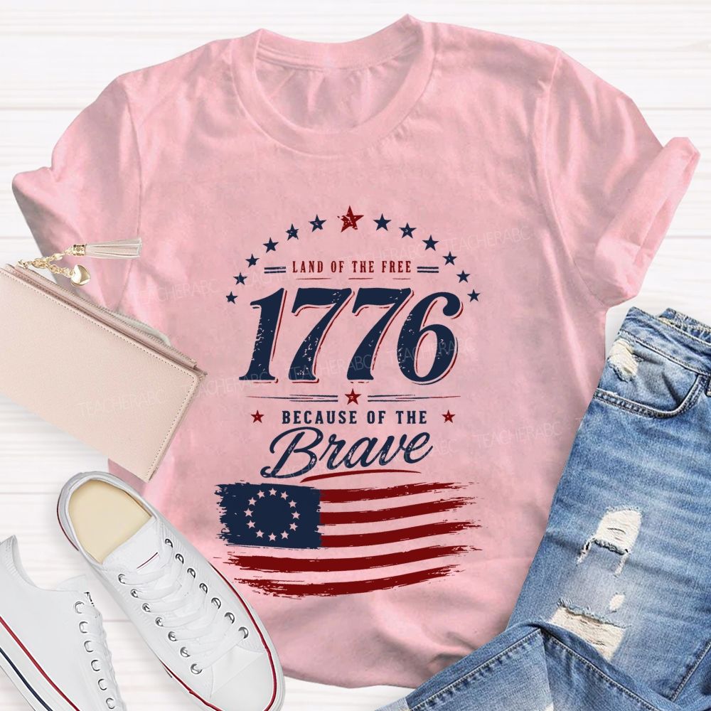 Land Of Free Because Of The Brave Teacher T-shirt