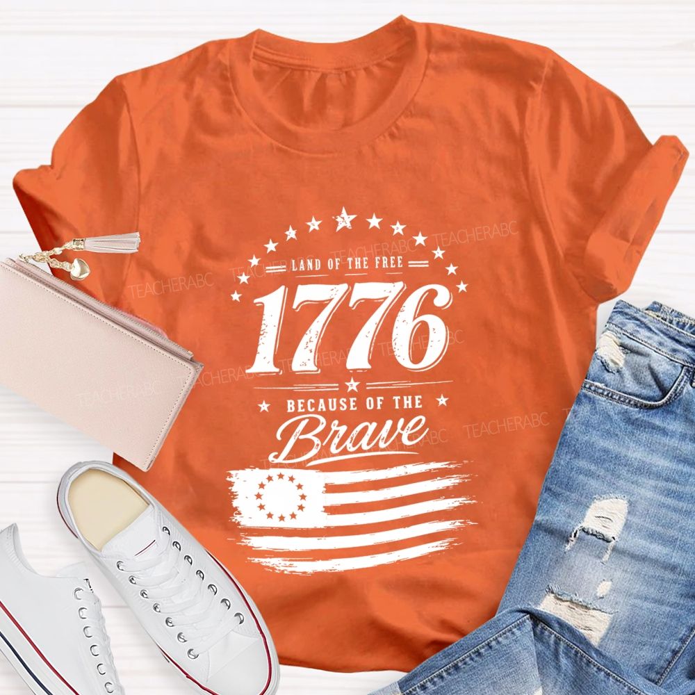 Land Of Free Because Of The Brave Teacher T-shirt